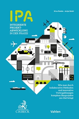 Abbildung von Boldt / Rodde | IPA - Integrierte Projektabwicklung in der Praxis | 1. Auflage | 2024 | beck-shop.de