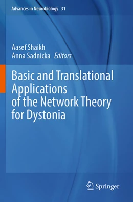 Abbildung von Sadnicka / Shaikh | Basic and Translational Applications of the Network Theory for Dystonia | 1. Auflage | 2024 | beck-shop.de