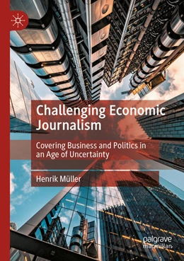 Abbildung von Müller | Challenging Economic Journalism | 1. Auflage | 2024 | beck-shop.de