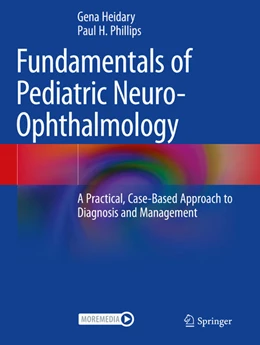 Abbildung von Heidary / Phillips | Fundamentals of Pediatric Neuro-Ophthalmology | 1. Auflage | 2024 | beck-shop.de