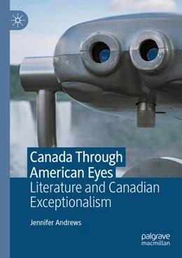Abbildung von Andrews | Canada Through American Eyes | 1. Auflage | 2024 | beck-shop.de