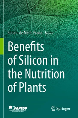Abbildung von de Mello Prado | Benefits of Silicon in the Nutrition of Plants | 1. Auflage | 2024 | beck-shop.de