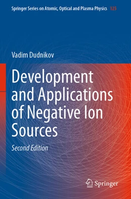 Abbildung von Dudnikov | Development and Applications of Negative Ion Sources | 2. Auflage | 2024 | 125 | beck-shop.de