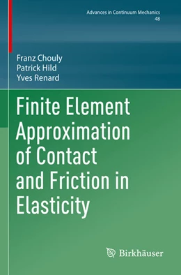 Abbildung von Chouly / Hild | Finite Element Approximation of Contact and Friction in Elasticity | 1. Auflage | 2024 | 48 | beck-shop.de
