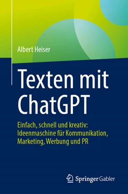 Abbildung von Heiser | Texten mit ChatGPT | 1. Auflage | 2024 | beck-shop.de