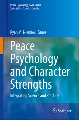 Abbildung von Niemiec | Peace Psychology and Character Strengths | 1. Auflage | 2024 | beck-shop.de