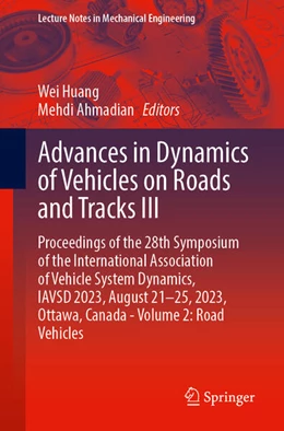 Abbildung von Huang / Ahmadian | Advances in Dynamics of Vehicles on Roads and Tracks III | 1. Auflage | 2024 | beck-shop.de