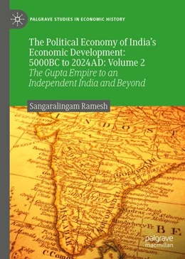 Abbildung von Ramesh | The Political Economy of India’s Economic Development: 5000BC to 2024AD, Volume II | 1. Auflage | 2024 | beck-shop.de