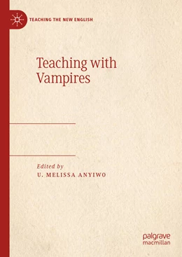 Abbildung von Anyiwo | Teaching with Vampires | 1. Auflage | 2025 | beck-shop.de