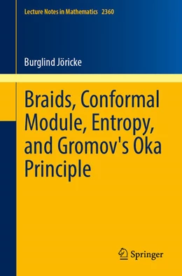 Abbildung von Jöricke | Braids, Conformal Module, Entropy, and Gromov's Oka Principle | 1. Auflage | 2024 | 2360 | beck-shop.de