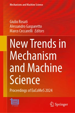 Abbildung von Rosati / Gasparetto | New Trends in Mechanism and Machine Science | 1. Auflage | 2024 | 165 | beck-shop.de