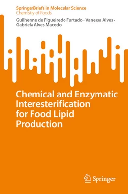 Abbildung von Furtado / Alves | Chemical and Enzymatic Interesterification for Food Lipid Production | 1. Auflage | 2024 | beck-shop.de