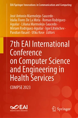 Abbildung von Marmolejo-Saucedo / De La Mota | 7th EAI International Conference on Computer Science and Engineering in Health Services | 1. Auflage | 2024 | beck-shop.de