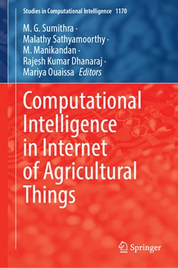 Abbildung von Sumithra / Sathyamoorthy | Computational Intelligence in Internet of Agricultural Things | 1. Auflage | 2024 | 1170 | beck-shop.de
