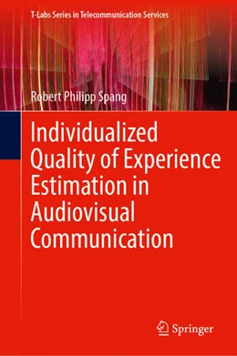 Abbildung von Spang | Individualized Quality of Experience Estimation in Audiovisual Communication | 1. Auflage | 2024 | beck-shop.de