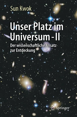 Abbildung von Kwok | Unser Platz im Universum - II | 1. Auflage | 2025 | beck-shop.de