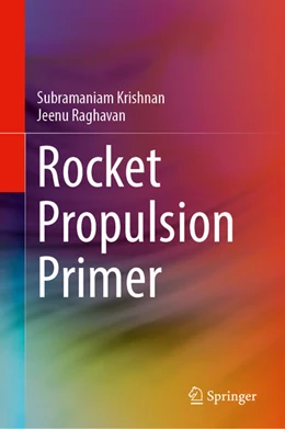 Abbildung von Krishnan / Raghavan | Rocket Propulsion Primer | 1. Auflage | 2024 | beck-shop.de