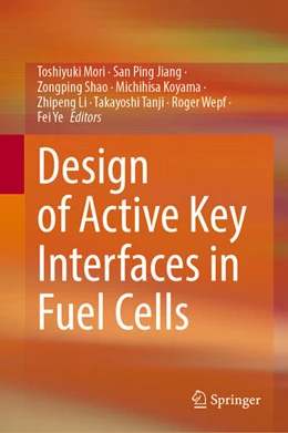 Abbildung von Mori / Jiang | Design of Active Key Interfaces in Fuel Cells | 1. Auflage | 2025 | beck-shop.de