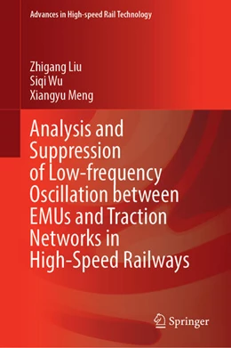 Abbildung von Liu / Wu | Analysis and Suppression of Low-Frequency Oscillation Between EMUs and Traction Networks in High-Speed Railways | 1. Auflage | 2025 | beck-shop.de