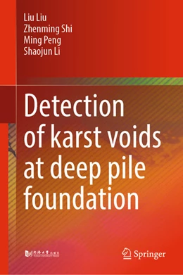 Abbildung von Liu / Shi | Detection of Karst Voids at Deep Pile Foundation | 1. Auflage | 2024 | beck-shop.de