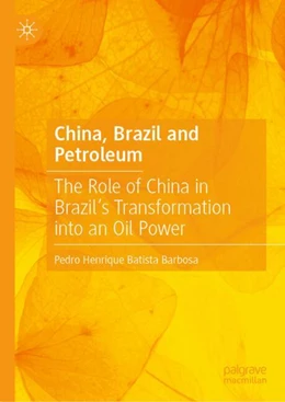 Abbildung von Barbosa | China, Brazil and Petroleum | 1. Auflage | 2024 | beck-shop.de