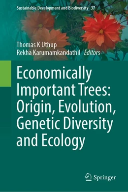 Abbildung von Uthup / Karumamkandathil | Economically Important Trees: Origin, Evolution, Genetic Diversity and Ecology | 1. Auflage | 2025 | 37 | beck-shop.de