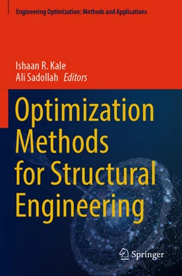 Abbildung von Kale / Sadollah | Optimization Methods for Structural Engineering | 1. Auflage | 2024 | beck-shop.de