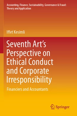 Abbildung von Kesimli | Seventh Art’s Perspective on Ethical Conduct and Corporate Irresponsibility | 1. Auflage | 2024 | beck-shop.de