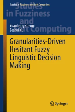 Abbildung von Zheng / Xu | Granularities-Driven Hesitant Fuzzy Linguistic Decision Making | 1. Auflage | 2024 | beck-shop.de