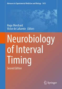 Abbildung von Merchant / De Lafuente | Neurobiology of Interval Timing | 2. Auflage | 2024 | beck-shop.de