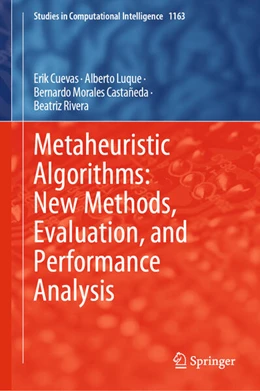 Abbildung von Cuevas / Luque | Metaheuristic Algorithms: New Methods, Evaluation, and Performance Analysis | 1. Auflage | 2024 | beck-shop.de