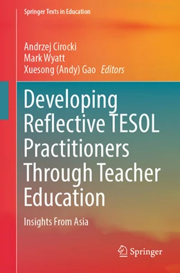Abbildung von Cirocki / Wyatt | Developing Reflective TESOL Practitioners Through Teacher Education | 1. Auflage | 2024 | beck-shop.de