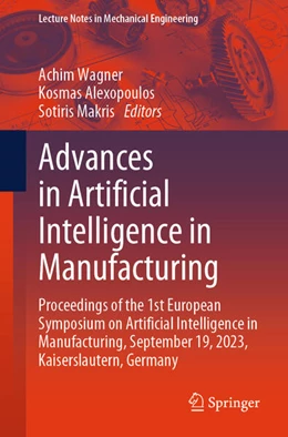 Abbildung von Wagner / Alexopoulos | Advances in Artificial Intelligence in Manufacturing | 1. Auflage | 2024 | beck-shop.de