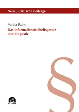 Abbildung von Babic | Das Informationsfreiheitsgesetz und die Justiz | 1. Auflage | 2024 | 147 | beck-shop.de