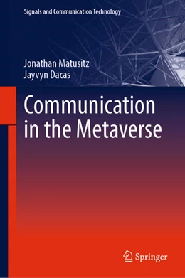 Abbildung von Matusitz / Dacas | Communication in the Metaverse | 1. Auflage | 2024 | beck-shop.de
