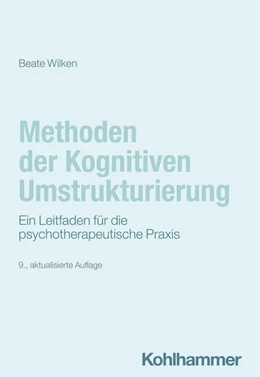 Abbildung von Wilken | Methoden der Kognitiven Umstrukturierung | 9. Auflage | 2024 | beck-shop.de