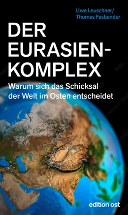 Abbildung von Leuschner / Fasbender | Der Eurasienkomplex | 1. Auflage | 2024 | beck-shop.de