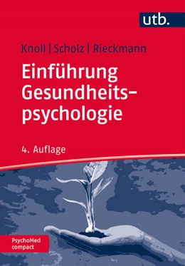 Abbildung von Knoll / Scholz | Einführung Gesundheitspsychologie | 4. Auflage | 2017 | beck-shop.de