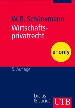 Abbildung von Schünemann | Wirtschaftsprivatrecht | 6. Auflage | 2011 | beck-shop.de