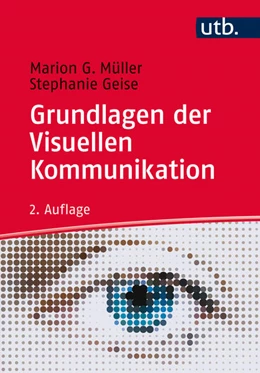 Abbildung von Müller / Geise | Grundlagen der Visuellen Kommunikation | 2. Auflage | 2015 | beck-shop.de