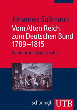 Abbildung von Süßmann | Vom Alten Reich zum Deutschen Bund 1789 - 1815 | 1. Auflage | 2015 | beck-shop.de