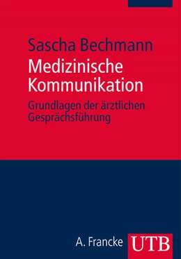 Abbildung von Bechmann | Medizinische Kommunikation | 1. Auflage | 2014 | beck-shop.de