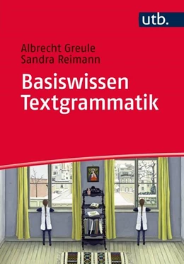 Abbildung von Greule / Reimann | Basiswissen Textgrammatik | 1. Auflage | 2015 | beck-shop.de