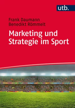 Abbildung von Daumann / Römmelt | Marketing und Strategie im Sport | 1. Auflage | 2015 | beck-shop.de