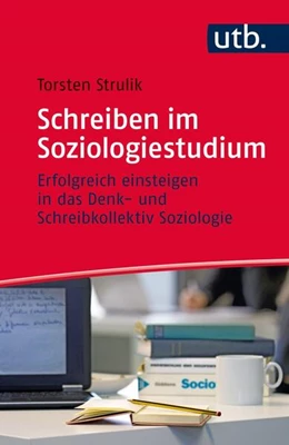 Abbildung von Strulik | Schreiben im Soziologiestudium | 1. Auflage | 2016 | beck-shop.de