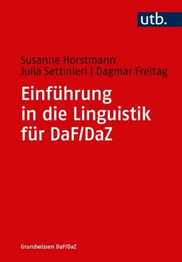 Abbildung von Horstmann / Settinieri | Einführung in die Linguistik für DaF/DaZ | 1. Auflage | 2019 | beck-shop.de