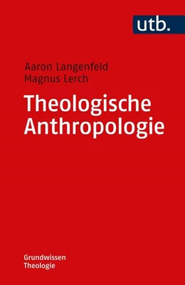 Abbildung von Langenfeld / Lerch | Theologische Anthropologie | 1. Auflage | 2018 | beck-shop.de