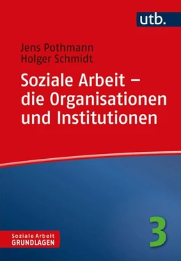 Abbildung von Pothmann / Schmidt | Soziale Arbeit - die Organisationen und Institutionen | 1. Auflage | 2022 | beck-shop.de