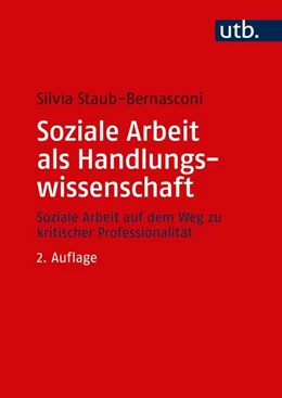 Abbildung von Staub-Bernasconi | Soziale Arbeit als Handlungswissenschaft | 2. Auflage | 2018 | beck-shop.de