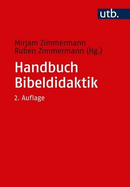 Abbildung von Zimmermann | Handbuch Bibeldidaktik | 2. Auflage | 2018 | beck-shop.de